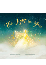 Load image into Gallery viewer, ‘The Light in You’ Children’s Book by local author Eva Lin Douglass
