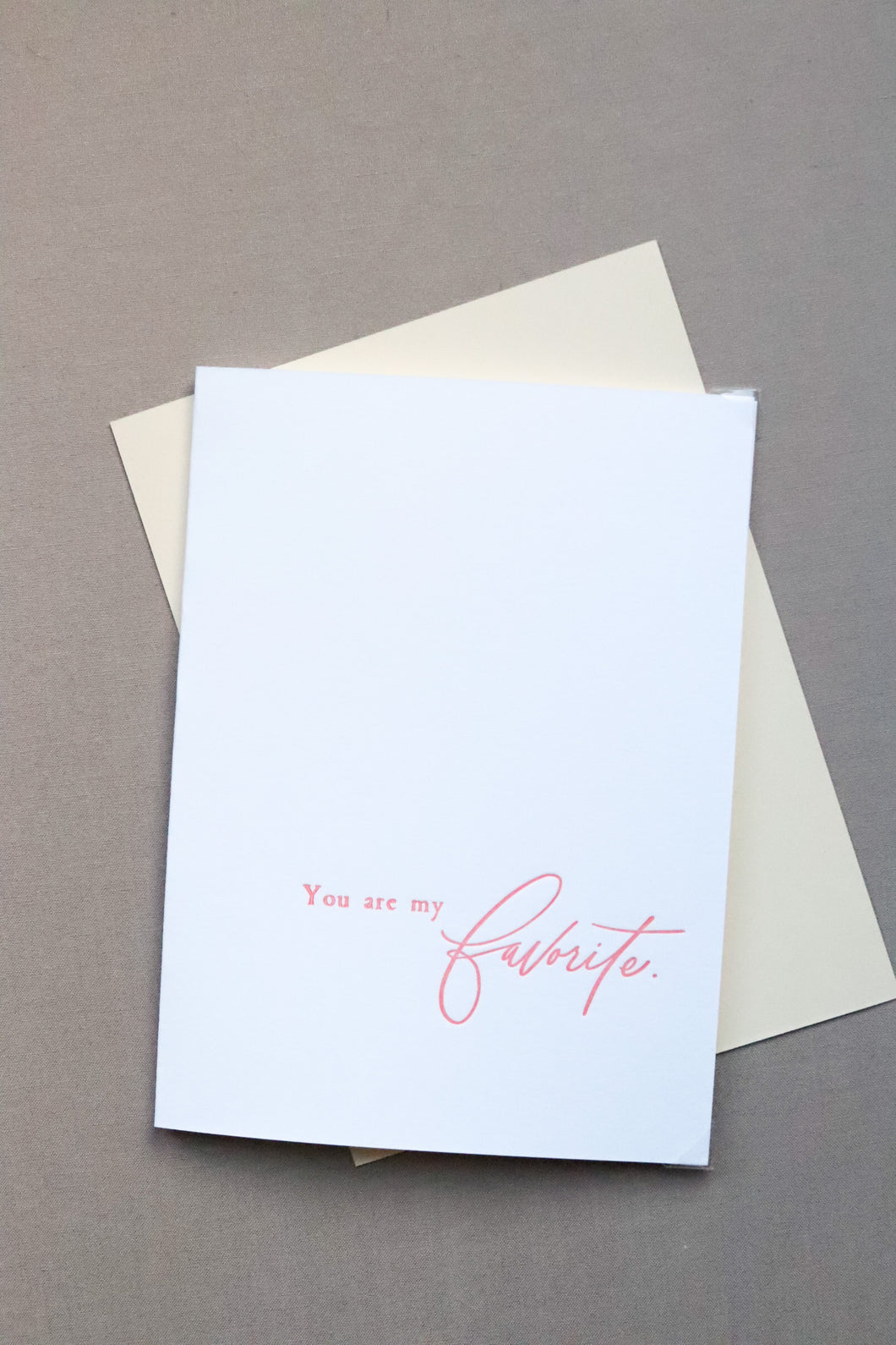 You are my favorite - Letterpress Card