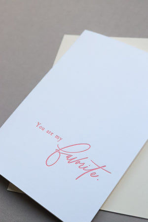 You are my favorite - Letterpress Card